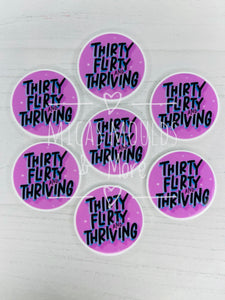 Thirty Flirty & Thriving Resin